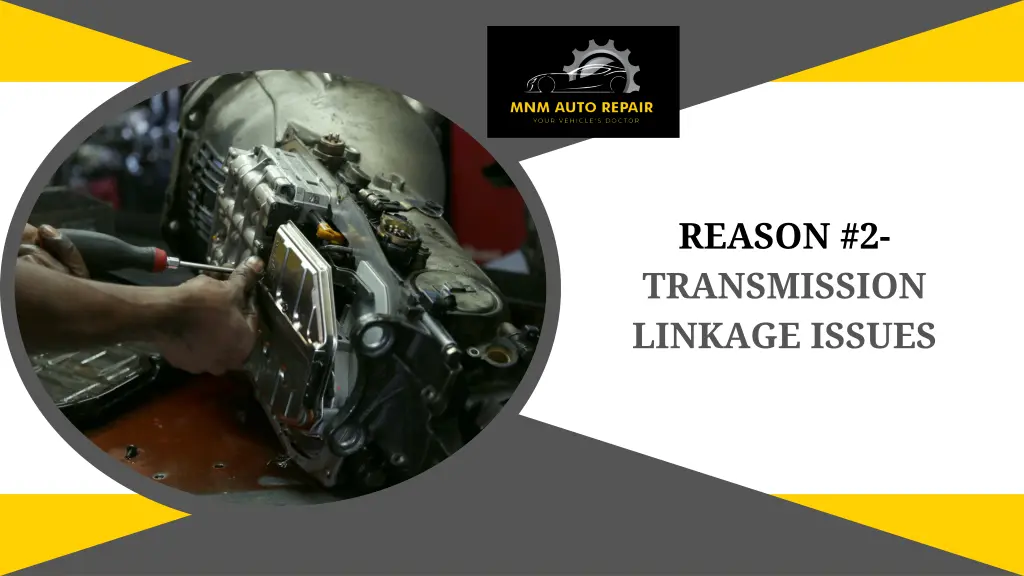 reason 2 transmission linkage issues