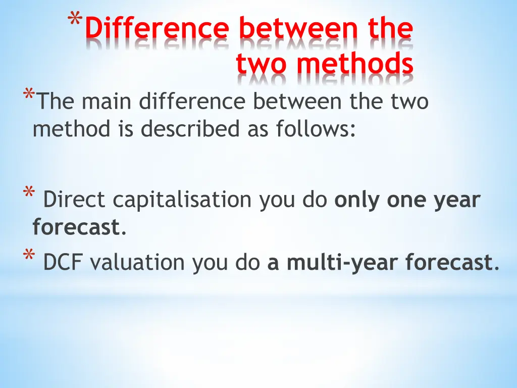 difference between the two methods the main