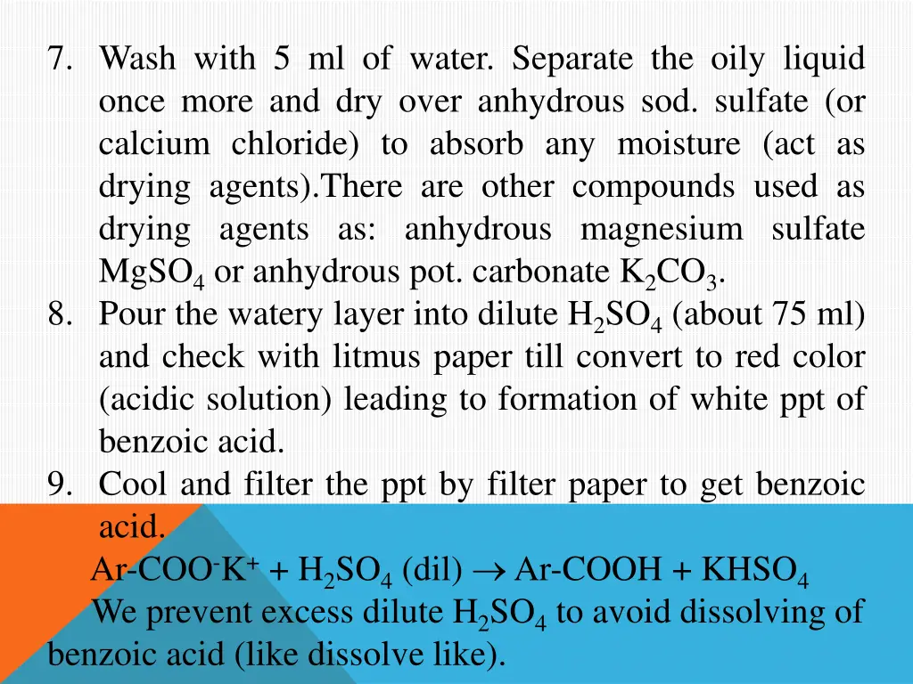 7 wash with 5 ml of water separate the oily