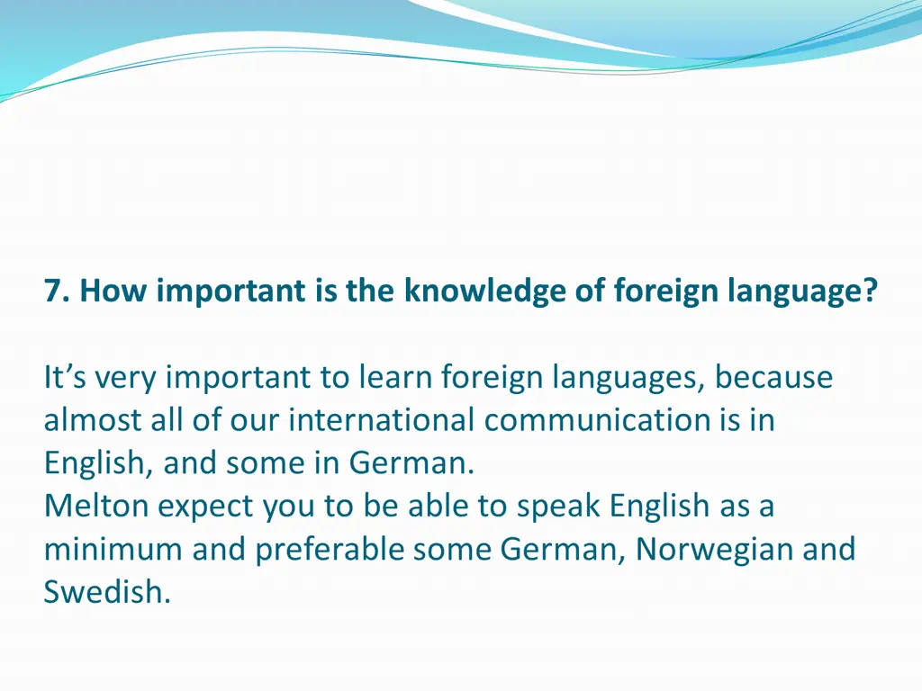 7 how important is the knowledge of foreign