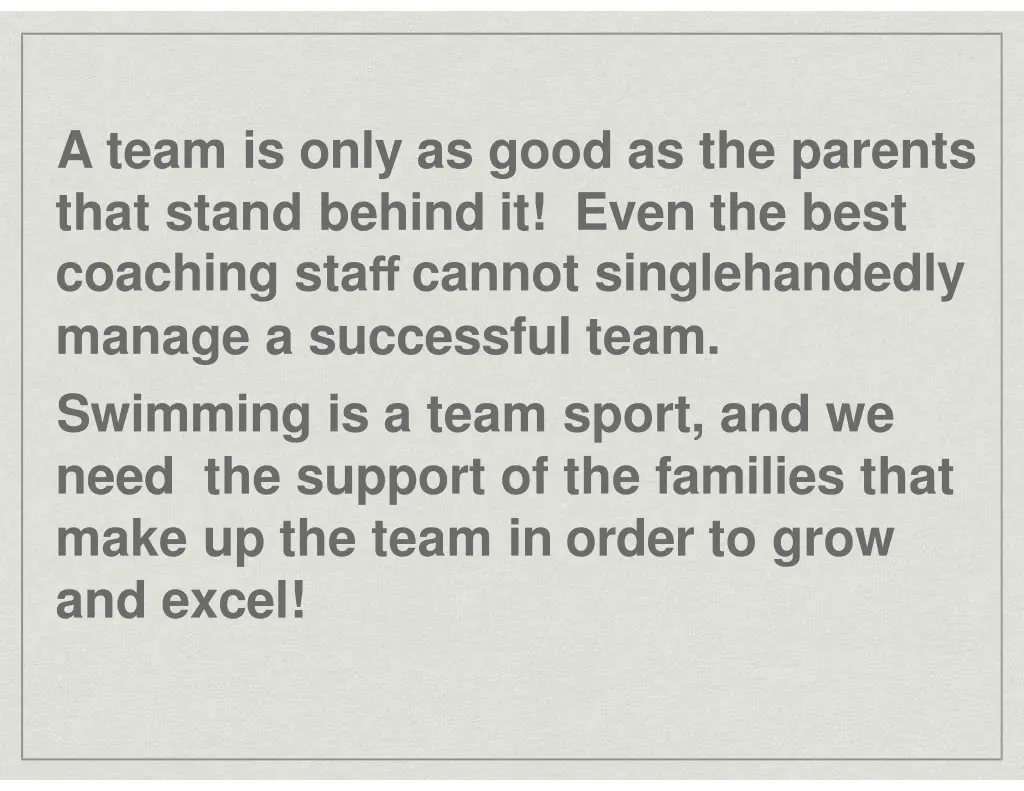 a team is only as good as the parents that stand