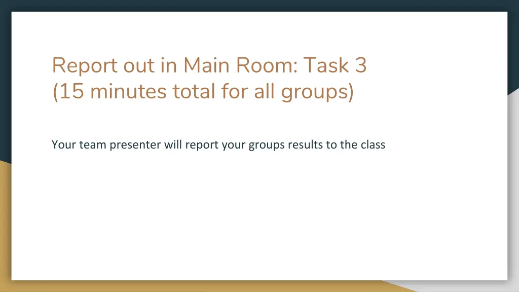 report out in main room task 3 15 minutes total