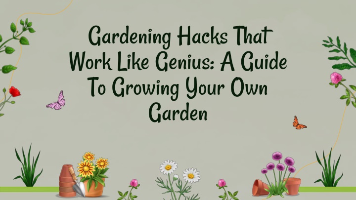 gardening hacks that work like genius a guide