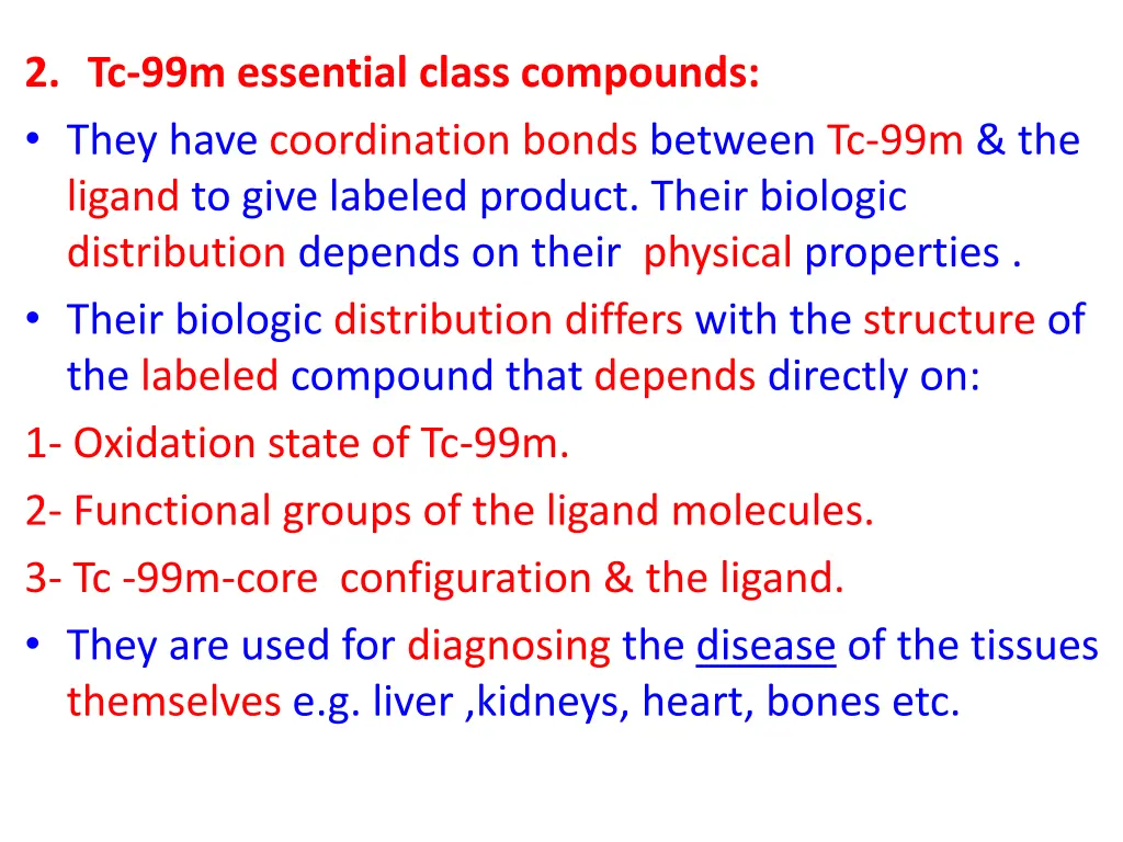 2 tc 99m essential class compounds they have