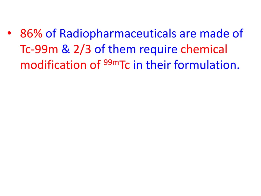 86 of radiopharmaceuticals are made