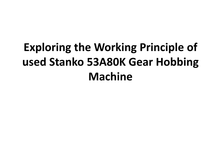 exploring the working principle of used stanko