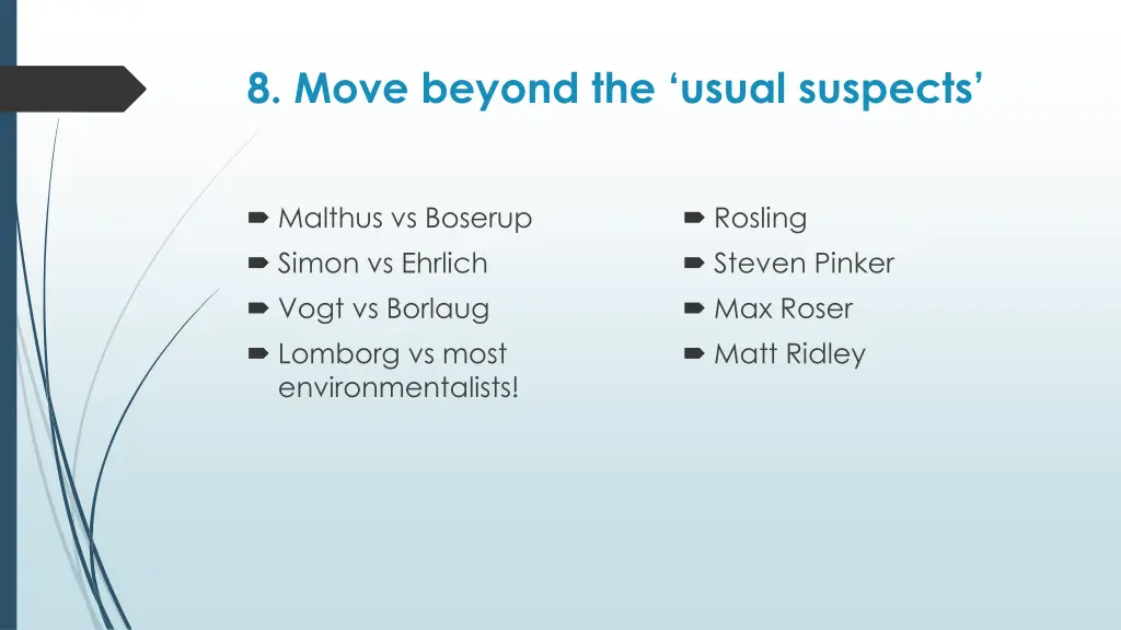 8 move beyond the usual suspects