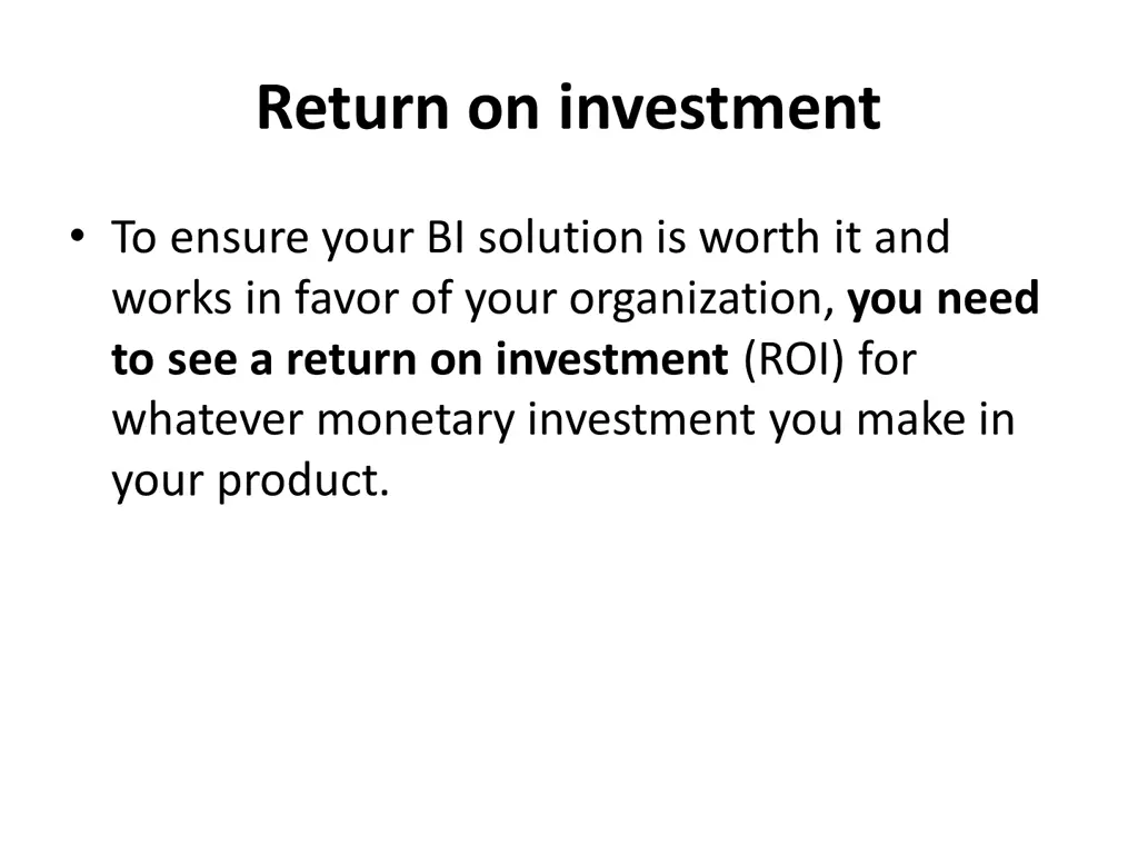 return on investment