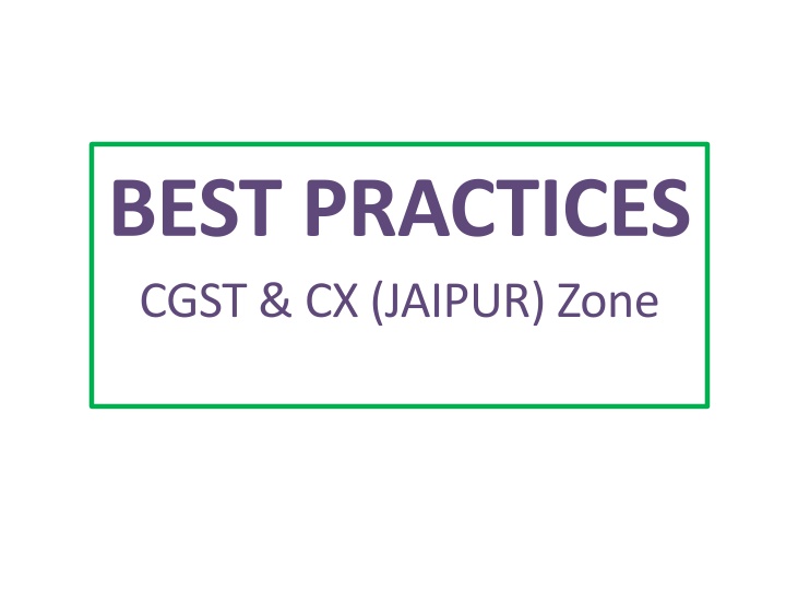 best practices cgst cx jaipur zone