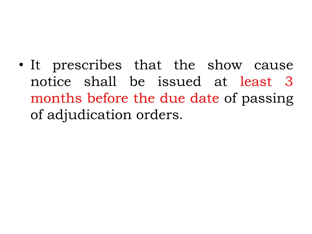 it prescribes that the show cause notice shall