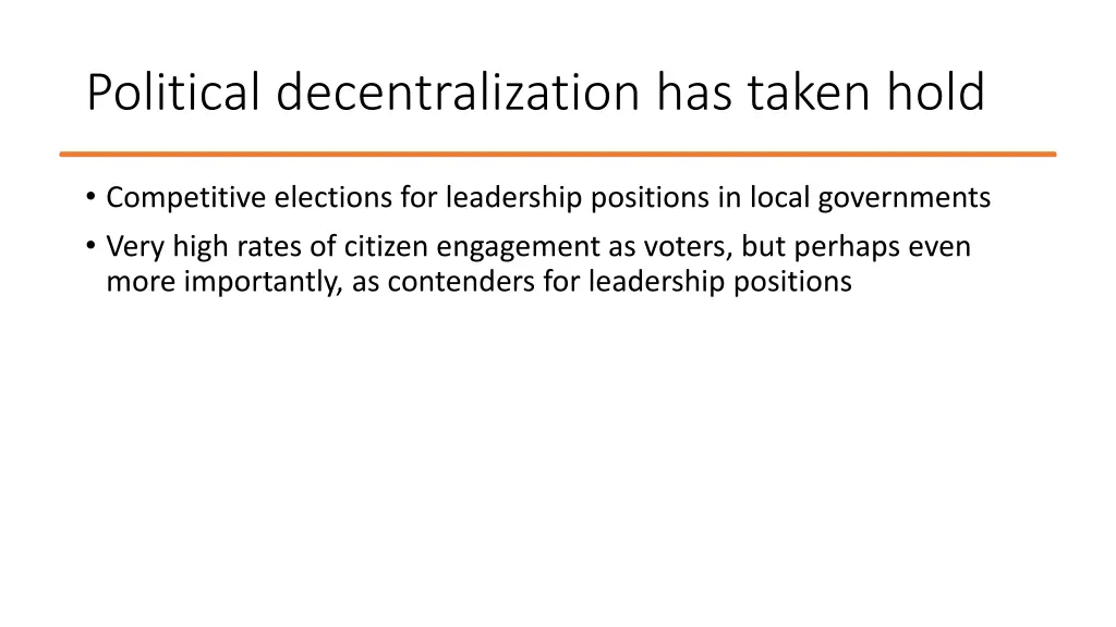 political decentralization has taken hold