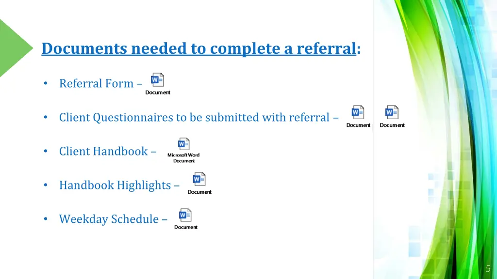 documents needed to complete a referral