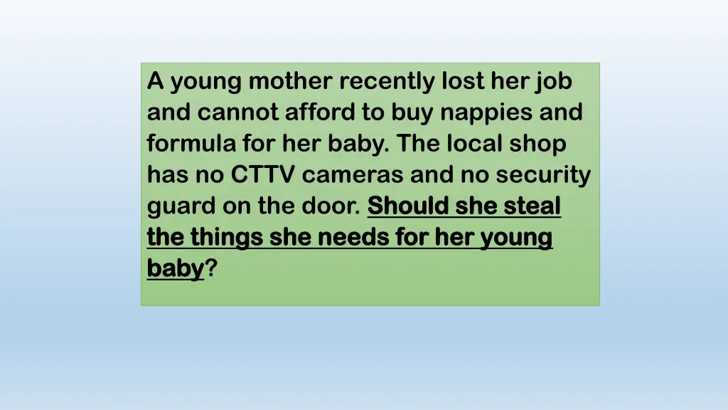 a young mother recently lost her job and cannot