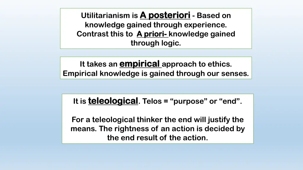 utilitarianism is a posteriori knowledge gained