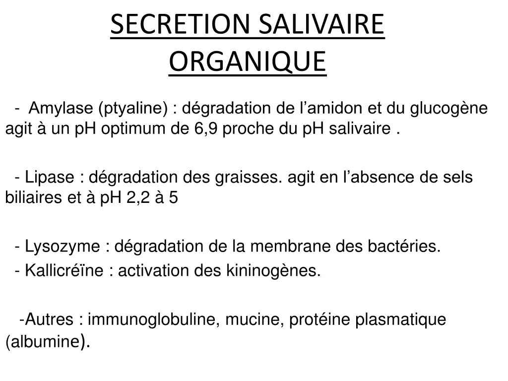 secretion salivaire organique