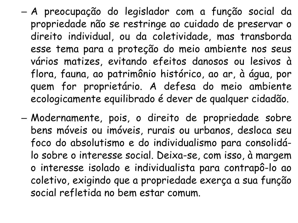 a preocupa o do legislador com a fun o social