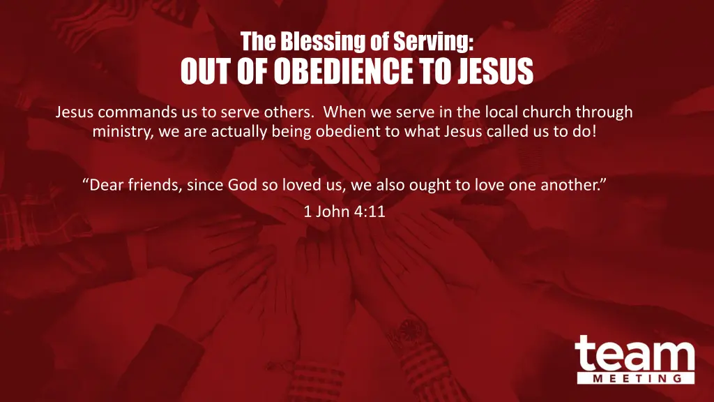 the blessing of serving out of obedience to jesus