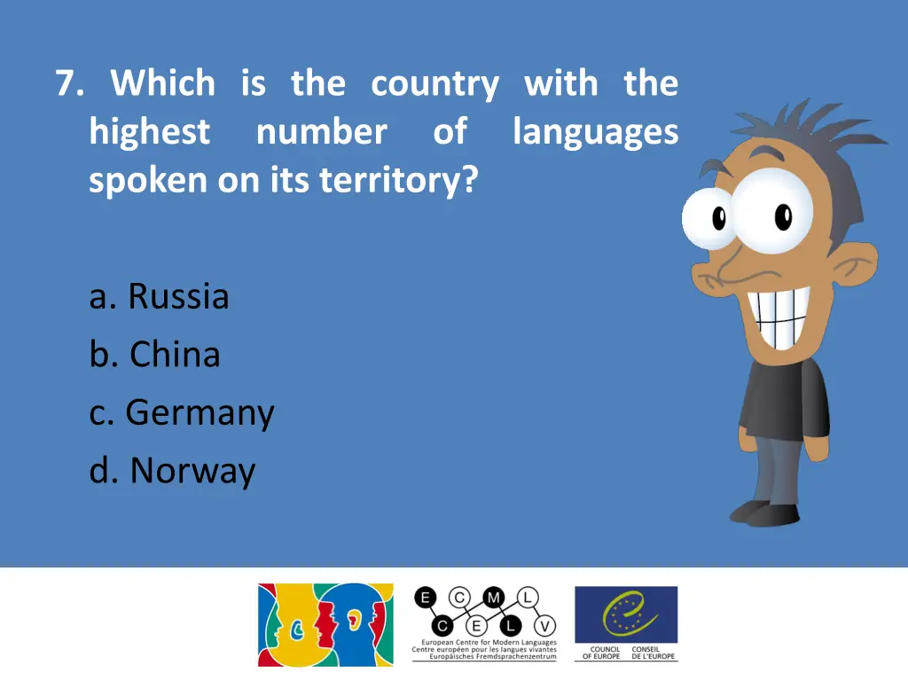 7 which is the country with the highest number