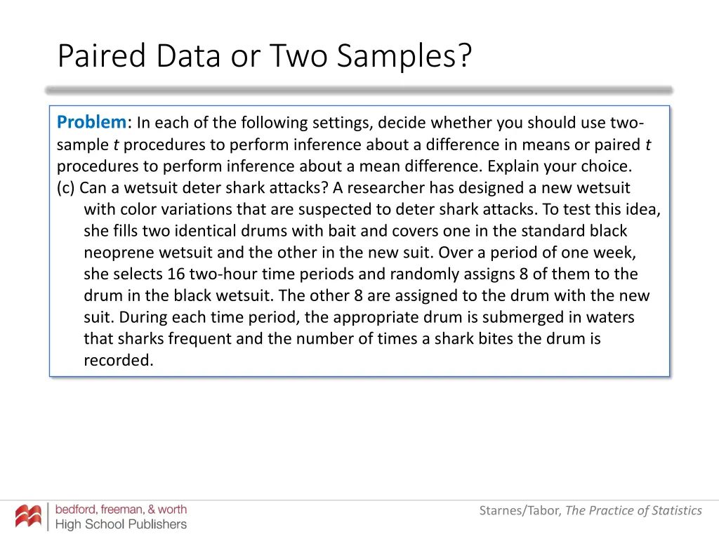 paired data or two samples 7