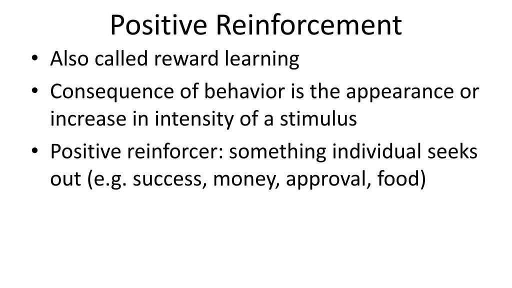 positive reinforcement also called reward