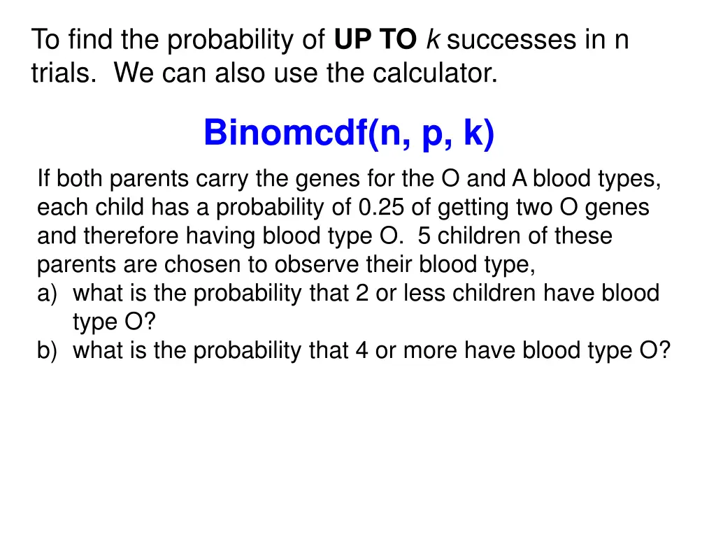 to find the probability of up to k successes