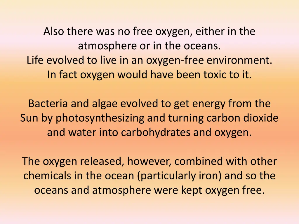 also there was no free oxygen either