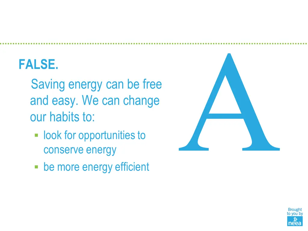 false saving energy can be free and easy