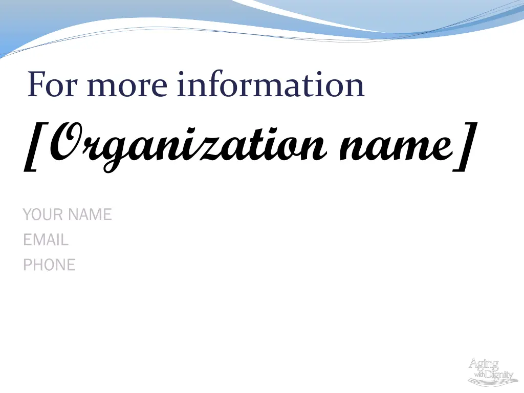 for more information organization name