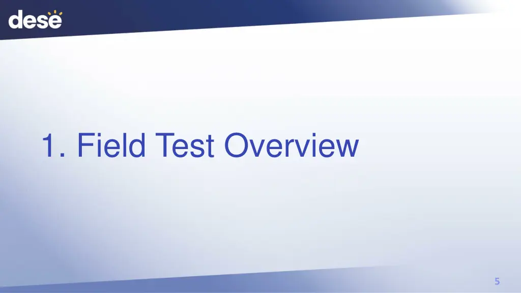 1 field test overview