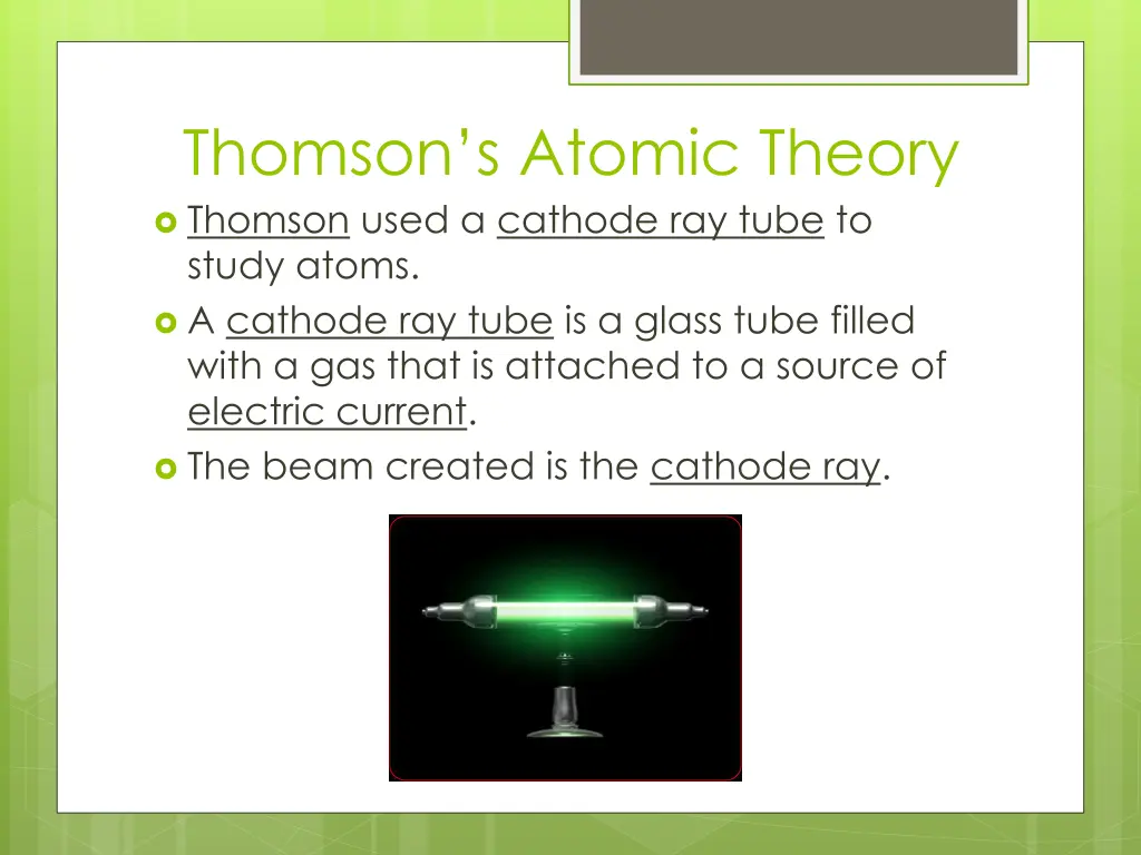 thomson s atomic theory thomson used a cathode