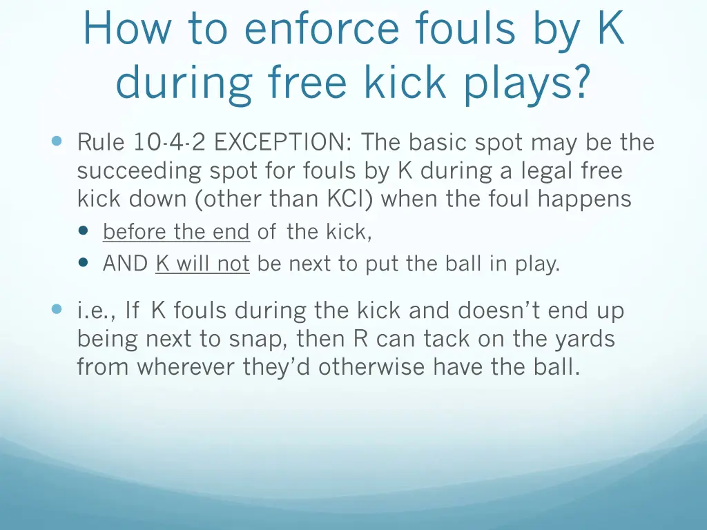 how to enforce fouls by k during free kick plays