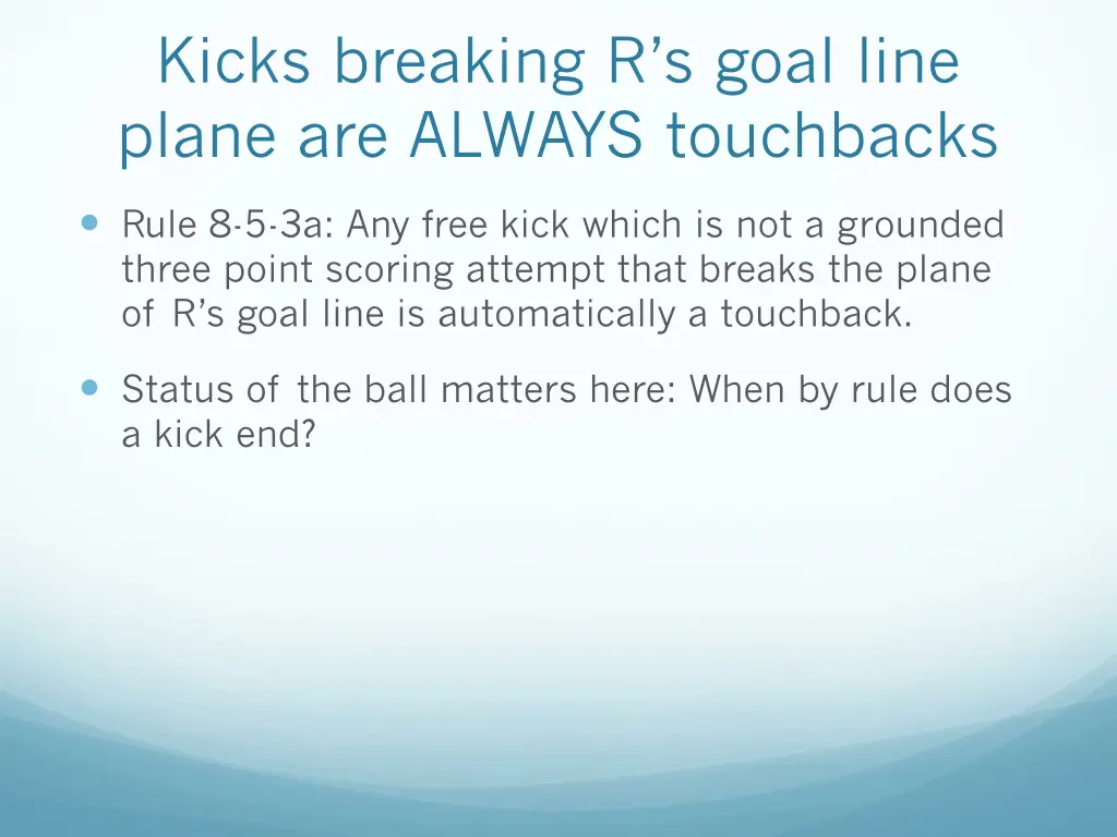 kicks breaking r s goal line plane are always