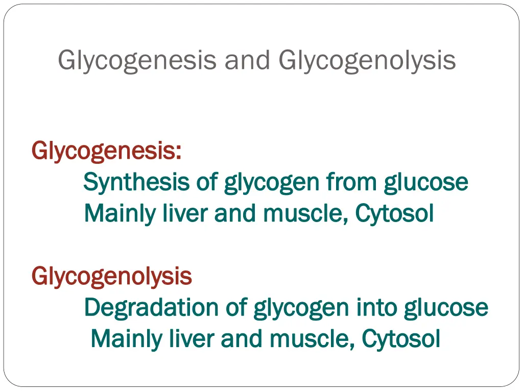 glycogenesis and glycogenolysis