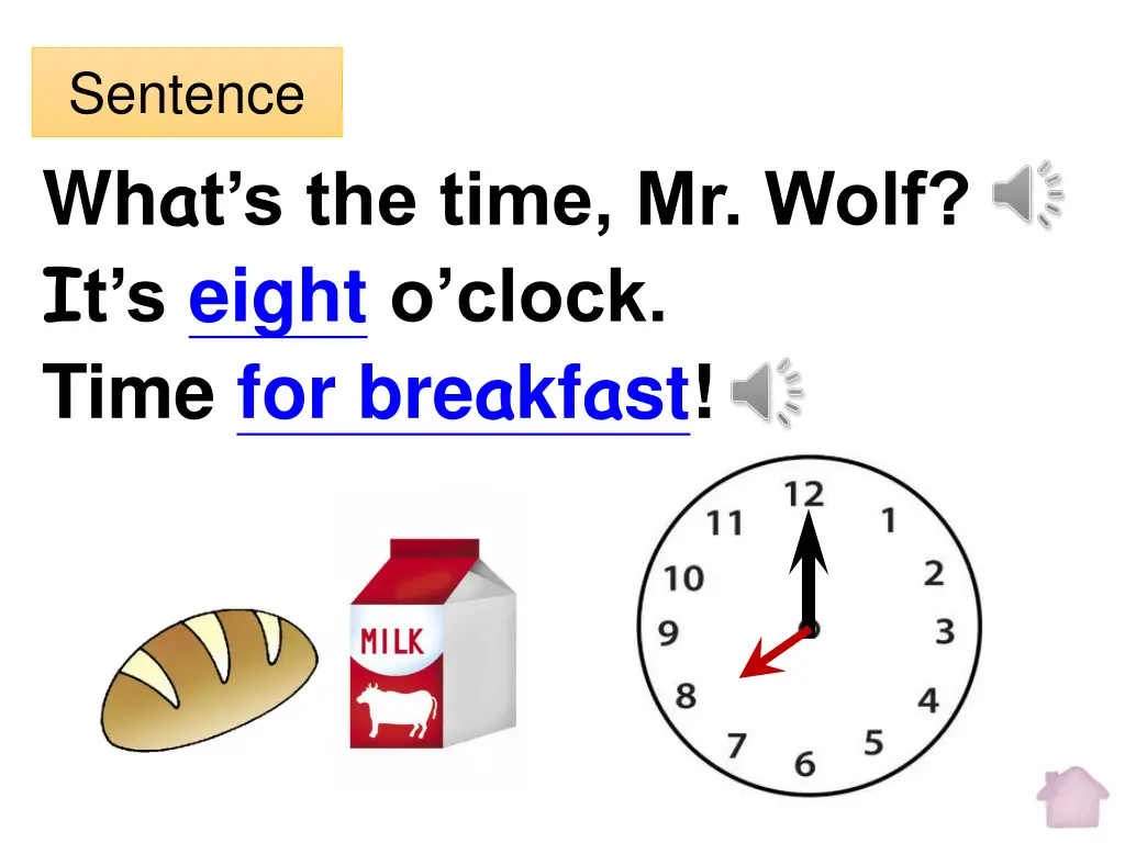 sentence wh a t s the time mr wolf i t s eight