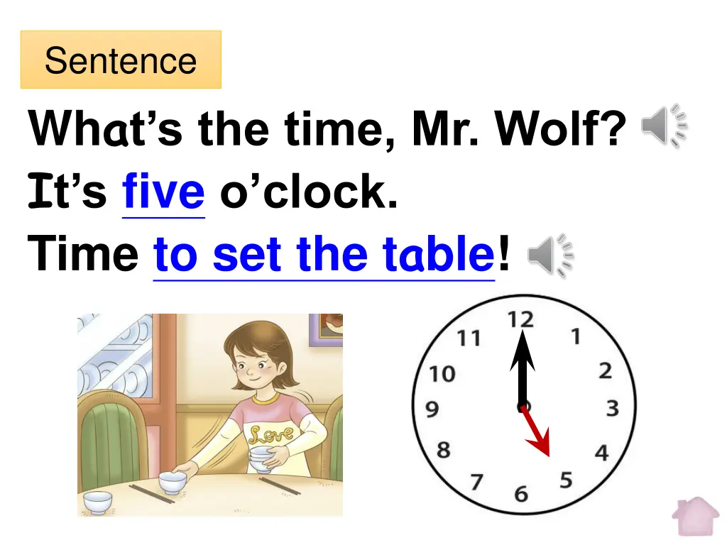 sentence wh a t s the time mr wolf i t s five