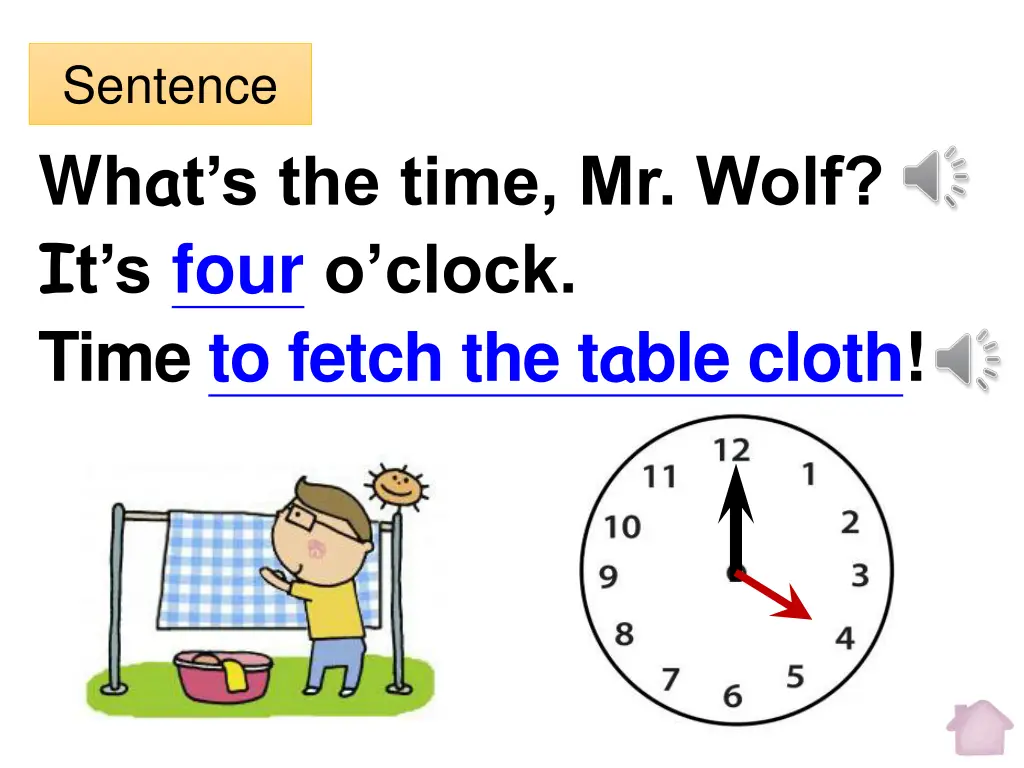 sentence wh a t s the time mr wolf i t s four