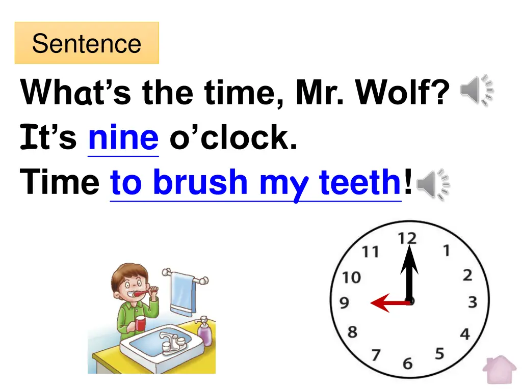 sentence wh a t s the time mr wolf i t s nine