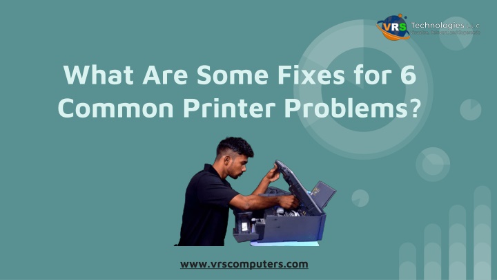 what are some fixes for 6 common printer problems