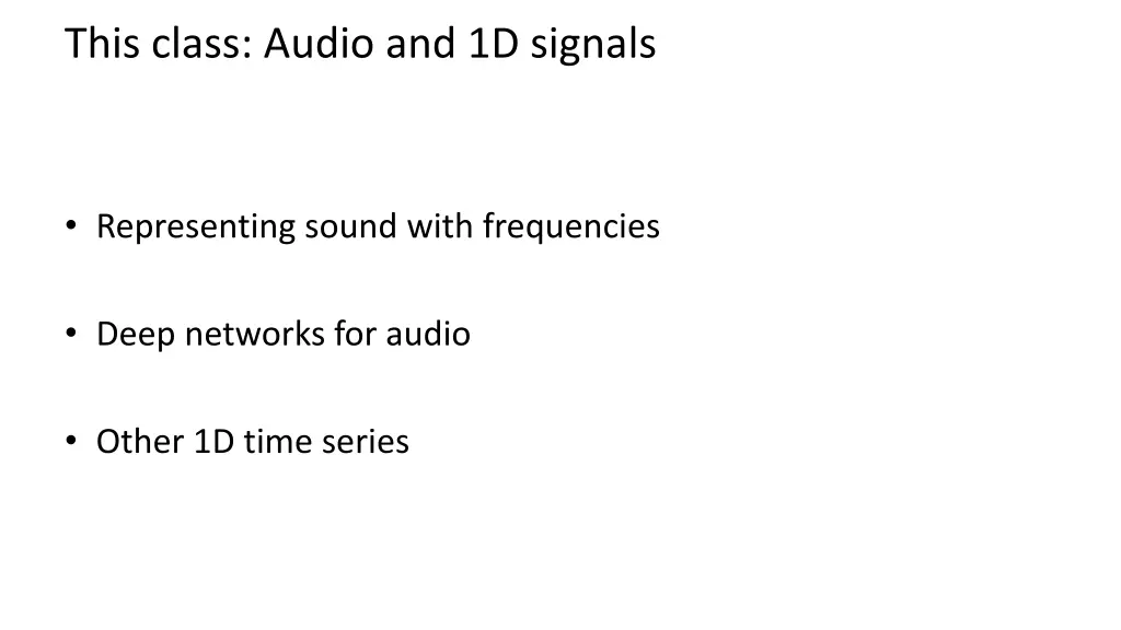 this class audio and 1d signals