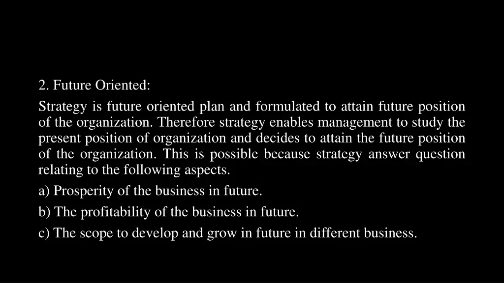 2 future oriented strategy is future oriented