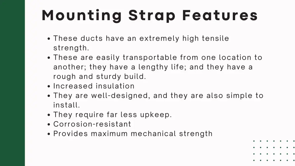 mounting strap features