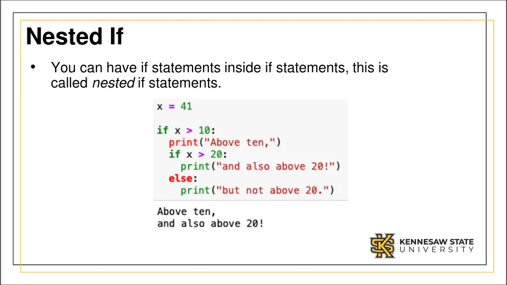 nested if you can have if statements inside