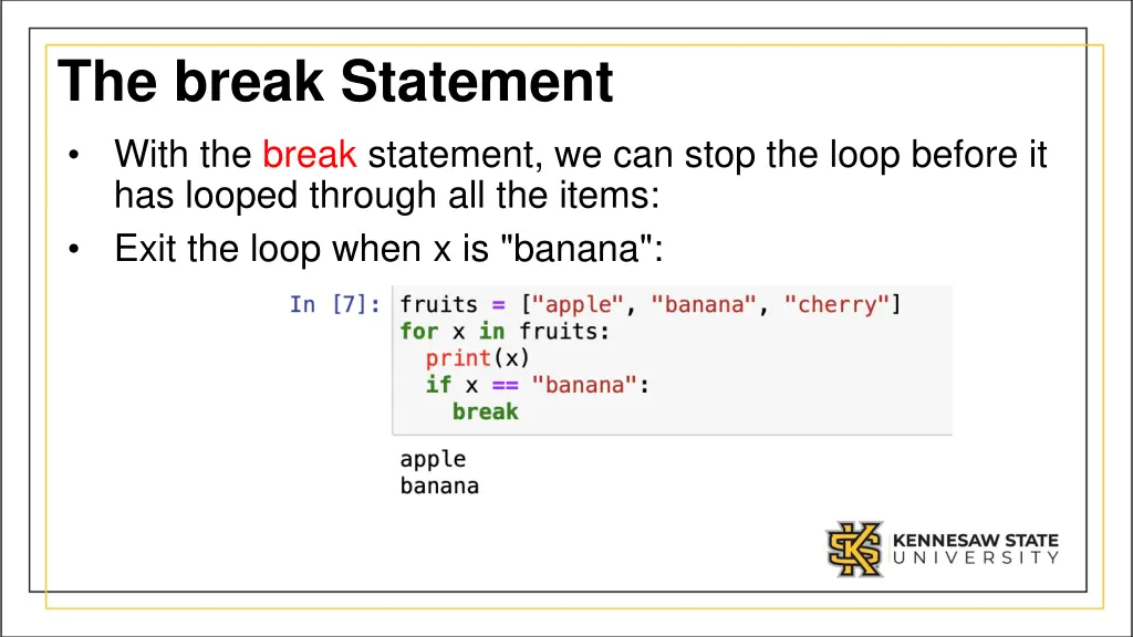 the break statement with the break statement