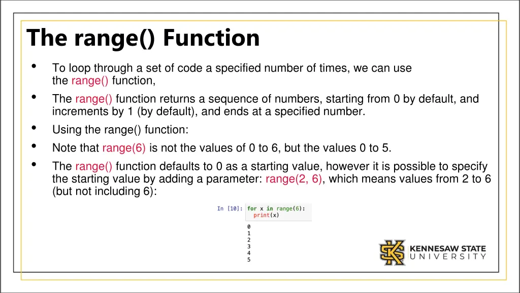 the range function to loop through a set of code