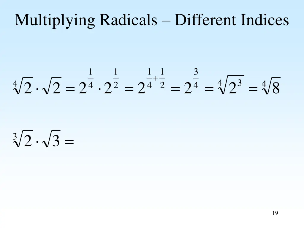 multiplying radicals different indices