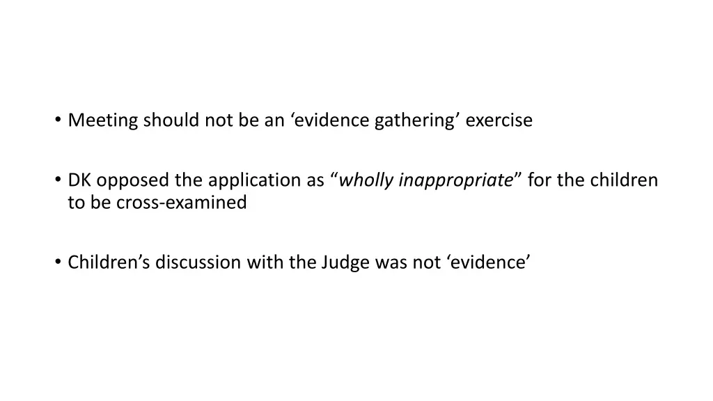 meeting should not be an evidence gathering