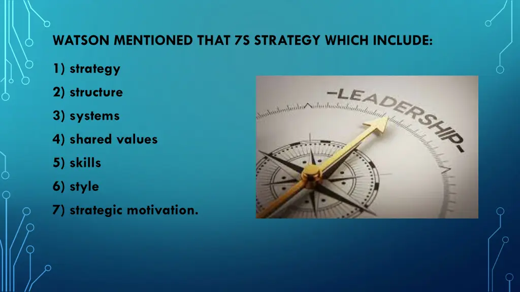 watson mentioned that 7s strategy which include