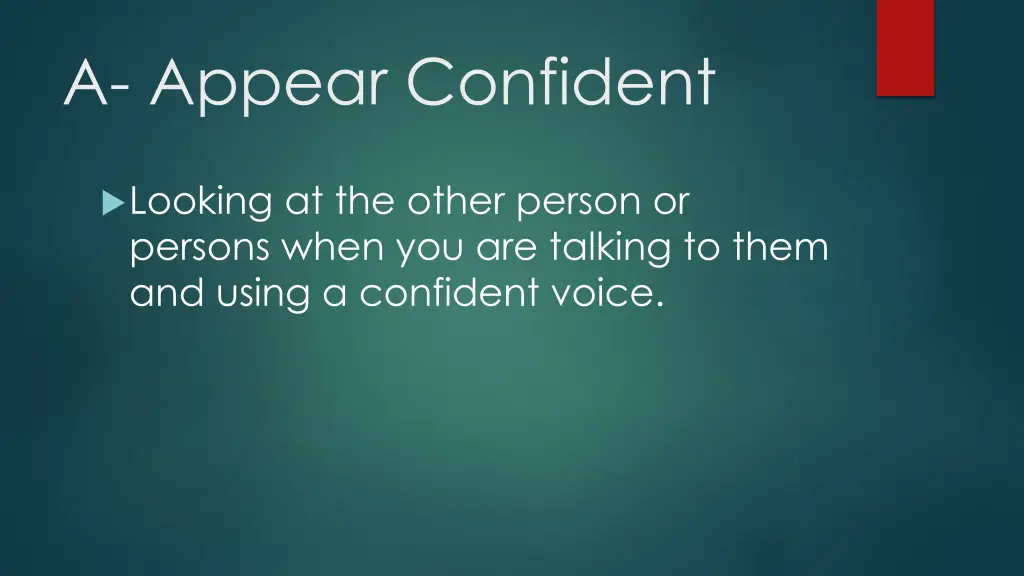 a appear confident