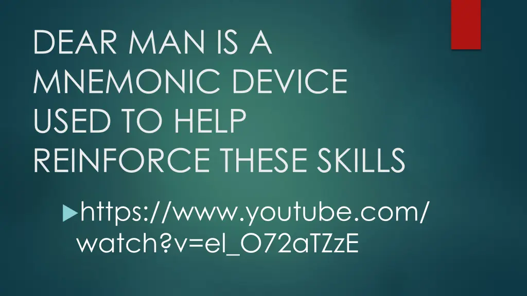 dear man is a mnemonic device used to help