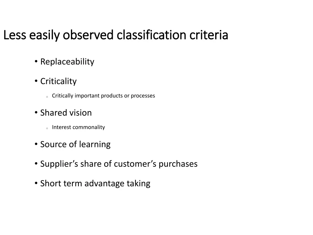 less easily observed classification criteria less